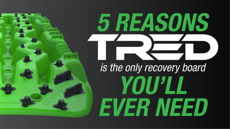 5 Reasons TRED is The Only Recovery Board You'll Ever Need - TRED Australia